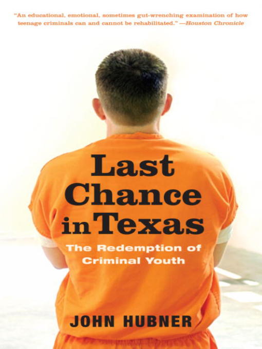 Title details for Last Chance in Texas by John Hubner - Available